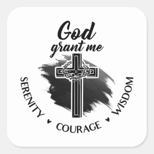 God Grant Me Serenity Courage Wisdom  Christian Square Sticker
