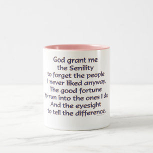 God Grant Me The Senility Funny Saying Two-Tone Coffee Mug