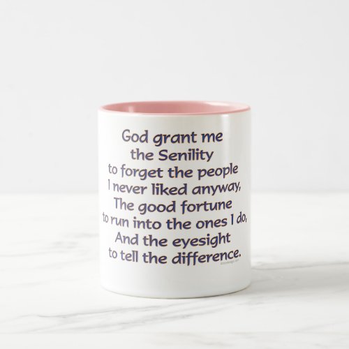 God Grant Me The Senility Funny Saying Two_Tone Coffee Mug