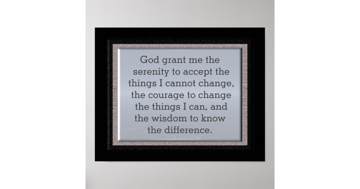 God grant me the serenity - art print | Zazzle