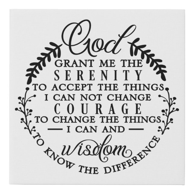 God Grant me the Serenity  Faux Canvas Print (Front)