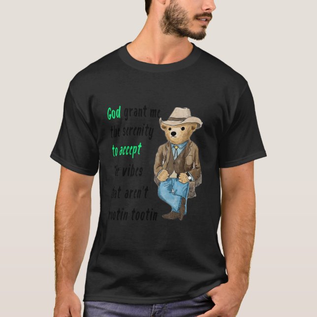 God Grant Me The Serenity To Accept The S T Arenâ€ T-Shirt (Front)