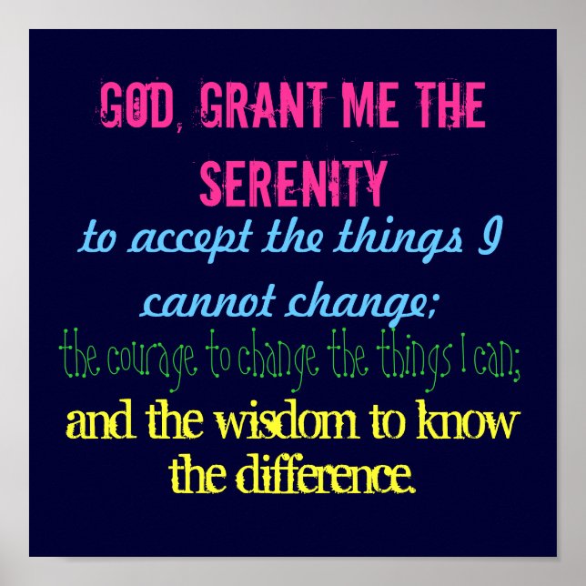 God, grant me the serenity, to accept the thing. poster (Front)