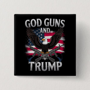 God Guns And Trump Eagle American Flag Vintage Button