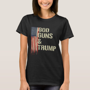 God Guns And Trump I 2nd Amendment Trump Flag T-Shirt
