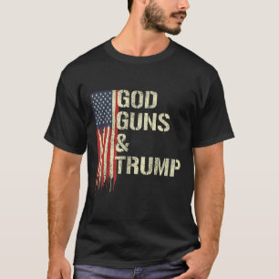 God Guns And Trump I 2nd Amendment Trump Flag T-Shirt