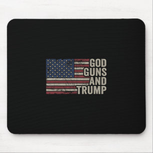 God Guns And Trump - Pro God Gun Funny Republican Mouse Pad