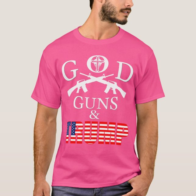 God Guns And Trump T-Shirt (Front)