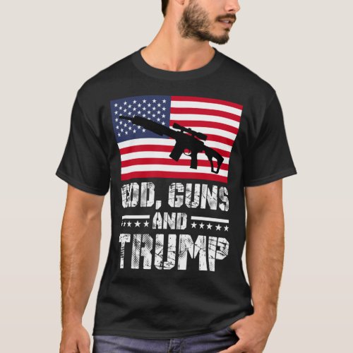 God Guns and Trump   T_Shirt