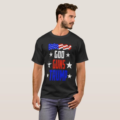 God Guns And Trump T_Shirt for Trump Support