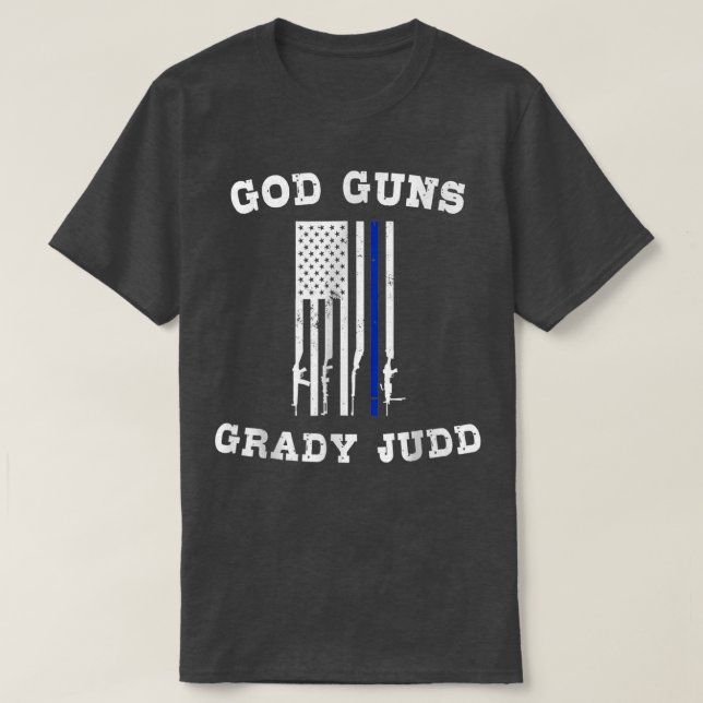 God Guns Grady Judd American Flag Funny  T-Shirt (Design Front)