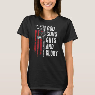 God Guns Guts Glory Patriotic Usa Flag Pro Gun T-Shirt