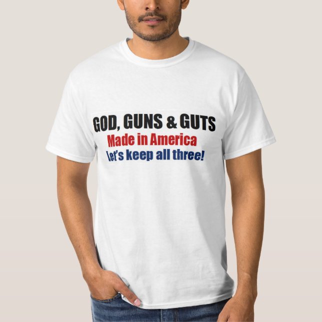 God Guns & Guts - pro gun troops T-Shirt (Front)