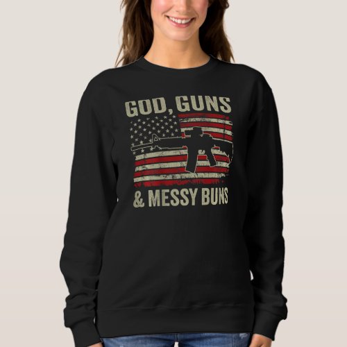 God Guns  Messy Buns   Womens Pro Gun Ar15  Back Sweatshirt