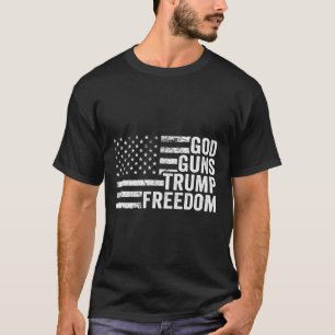 God Guns Trump Freedom - Christian Funny Pro Gun U T-Shirt