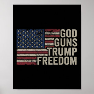 God Guns Trump Freedom - Pro Gun Usa Flag Funny Ch Poster