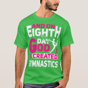 God Gymnastics Aerobic Gymnast T-Shirt