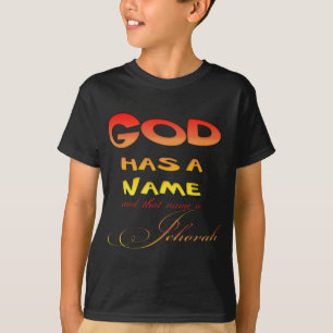 God has a Name Jehovah T-Shirt
