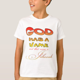 God has a Name Jehovah T-Shirt