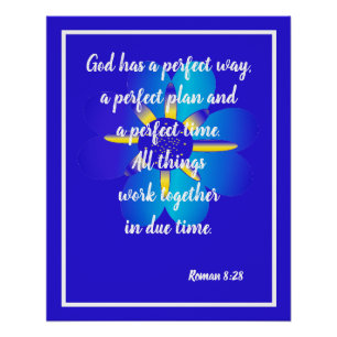 God has a perfect way Roman 8:28 Blue Poster