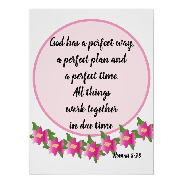 God has a perfect way Roman 8:28 Poster (Front)