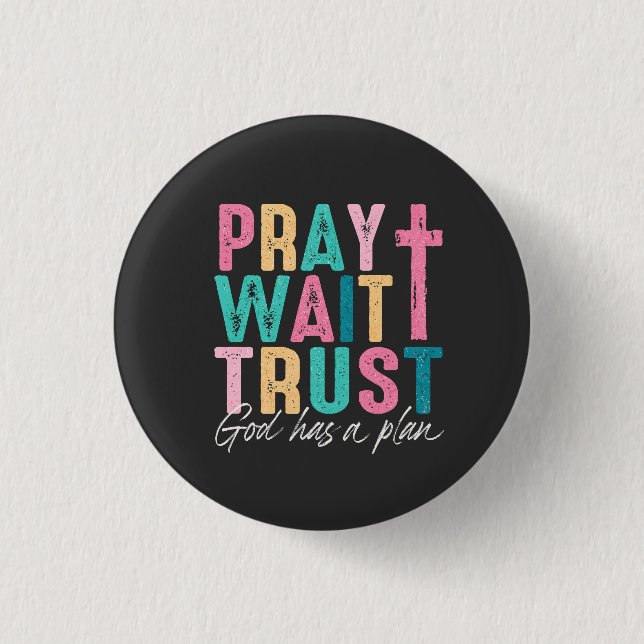 God Has A Plan Button (Front)