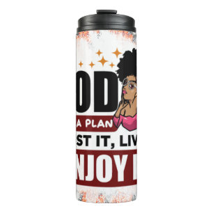 God has a plan trust him Black queen melanin poppi Thermal Tumbler