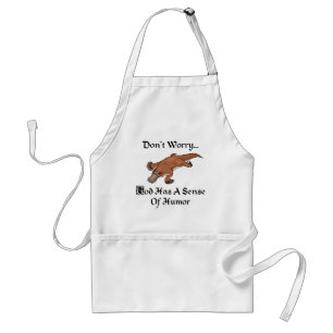 God Has A Sense Of Humor - Funny Platypus Adult Apron