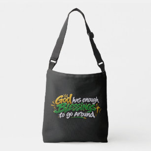 God has enough blessings to go around  crossbody bag