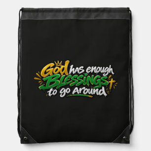 God has enough blessings to go around drawstring bag
