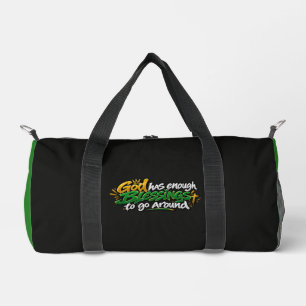 God has enough blessings to go around  duffle bag