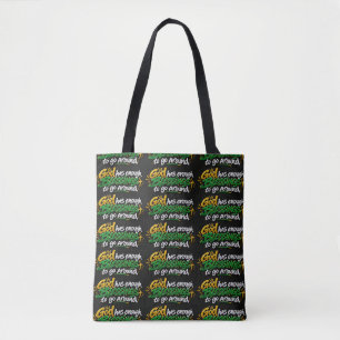 God has enough blessings to go around  tote bag