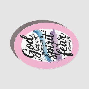 God Has Not Given Us A Spirit Of Fear Christian Car Magnet