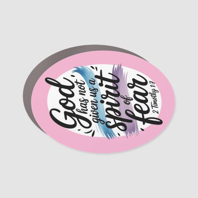 God Has Not Given Us A Spirit Of Fear Christian Car Magnet (Front)