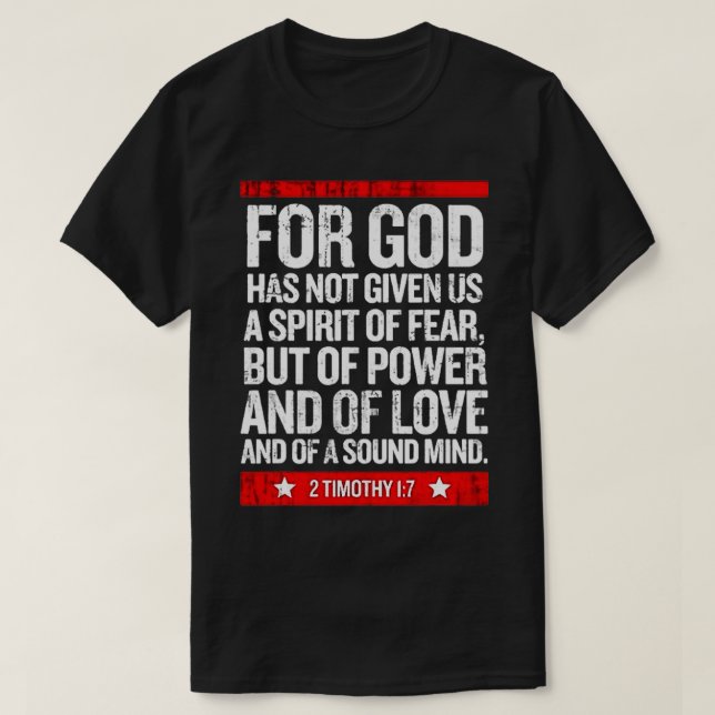 God Has Not Given Us A Spirit Of Fear T-Shirt (Design Front)