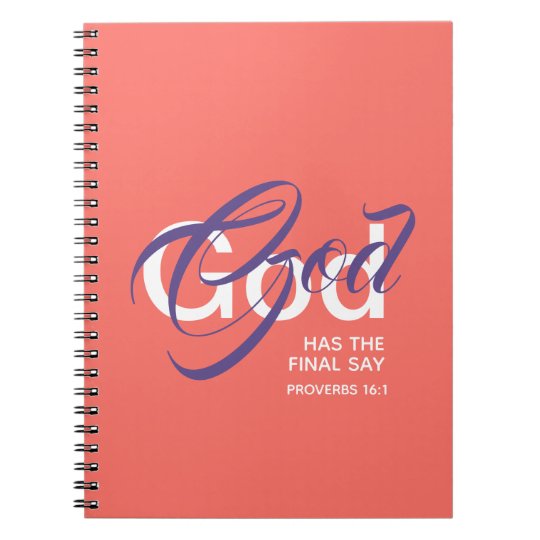 God Has The Final Say Christian Scripture Coral Notebook Zazzle Com