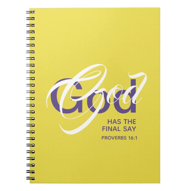GOD HAS THE FINAL SAY Christian Scripture Yellow Notebook (Front)