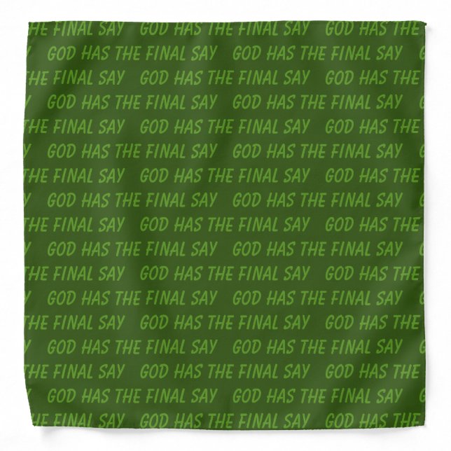 GOD HAS THE FINAL SAY Customizable Christian Bandana (Front)
