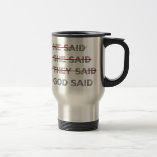 God Has the Final Word Travel Mug