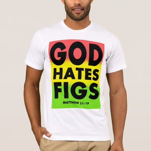 God Hate Figs Westboro Parody T_Shirt
