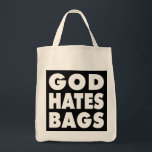 God Hates Bags<br><div class="desc">atheist ecobag "God Hates Bags"</div>