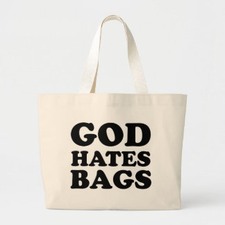 God Hates Bags