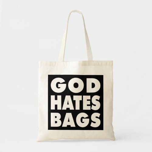 God Hates Bags
