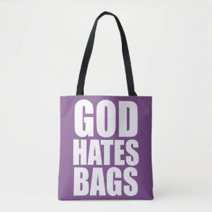 GOD HATES BAGS