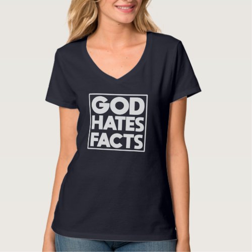 god hates facts Atheist Anti Religion jesus men T_Shirt