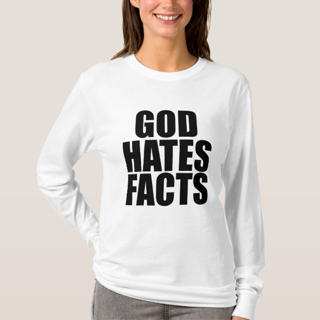 GOD HATES FACTS T-Shirt (Front)