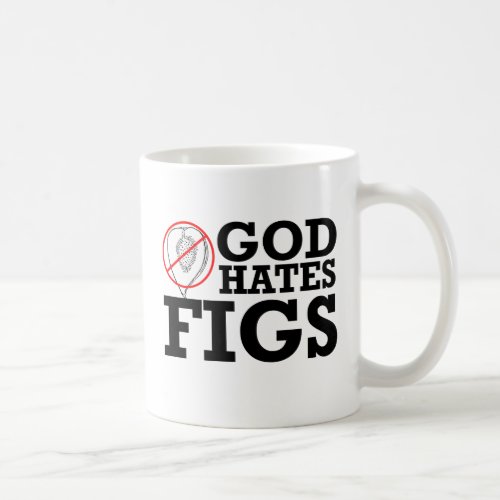 GOD HATES FIGS _png Coffee Mug