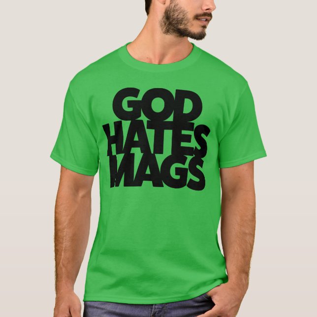 God Hates Mags girl T-Shirt (Front)