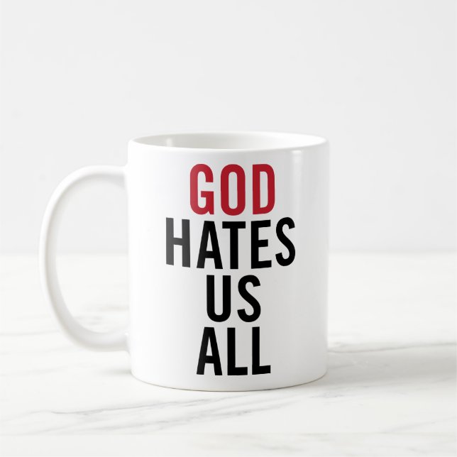 “God Hates U.S. All”. Californication Hank Moody Coffee Mug (Left)
