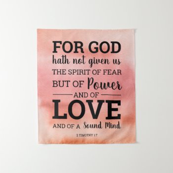 God Hath Not Given Us The Spirit Of Fear Scripture Tapestry by printcreekstudio at Zazzle